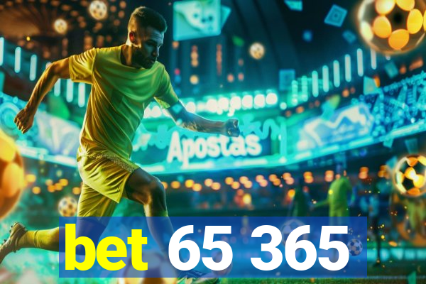 bet 65 365